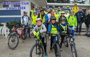 1 ère Sortie du 9 mars 2024 : Ecole Vélo & Club